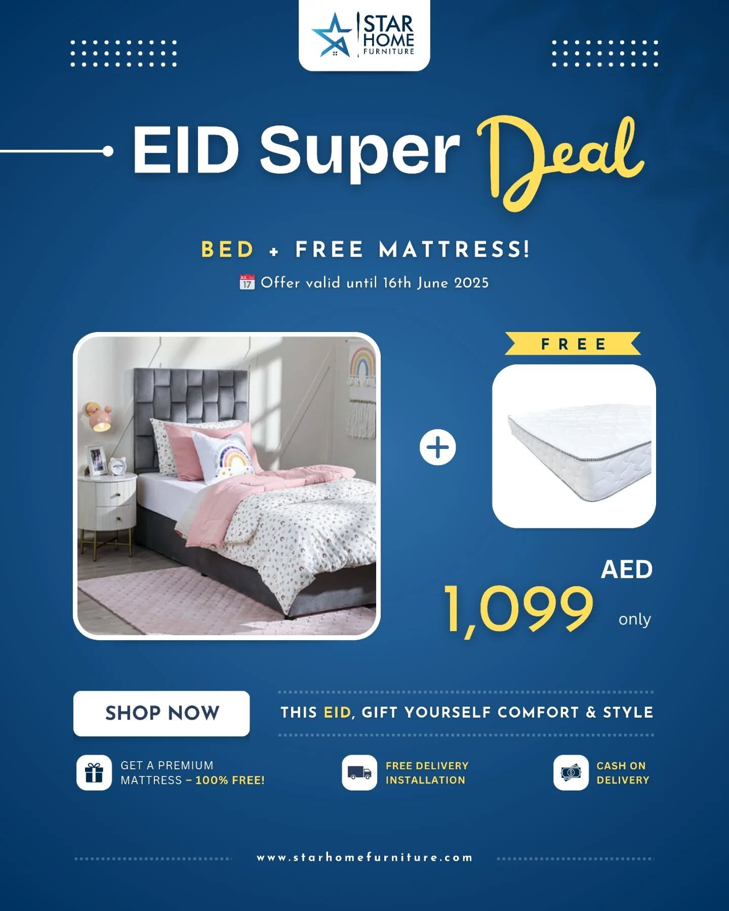 🌙 EID SUPER DEAL @ STAR HOME FURNITURE 🌙
Give your child (or guest room) the comfort they deserve this Eid! 🎁
🛏️ Pacific Single Velvet Bed – 90×200 cm
🎉 FREE Mattress Included!
Elegant. Comfy. Built to Last.
Perfect for kids’ rooms, guest spaces, or stylish small rooms. 🧸🌟
💥 Now Only AED 1099 (Incl. VAT)
📉 Was AED 1249
🛍️ Limited Time Offer – Only at Star Home Furniture
📍 Visit our showroom or tap the link in bio to order now!
🎈 Eid comfort starts here.
#EidDeals #StarHomeFurniture #SingleBed #VelvetBed #MattressFree #Eid2025 #DubaiHomes #KidsRoomGoals